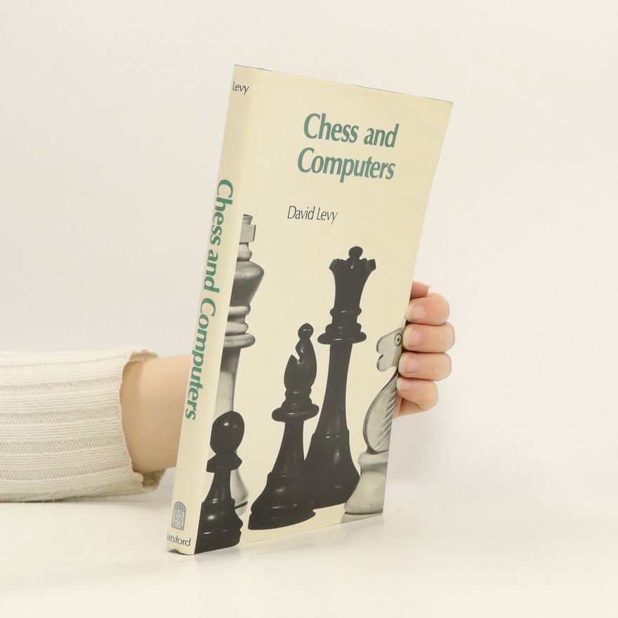 David N. L. Levy Chess and Computers