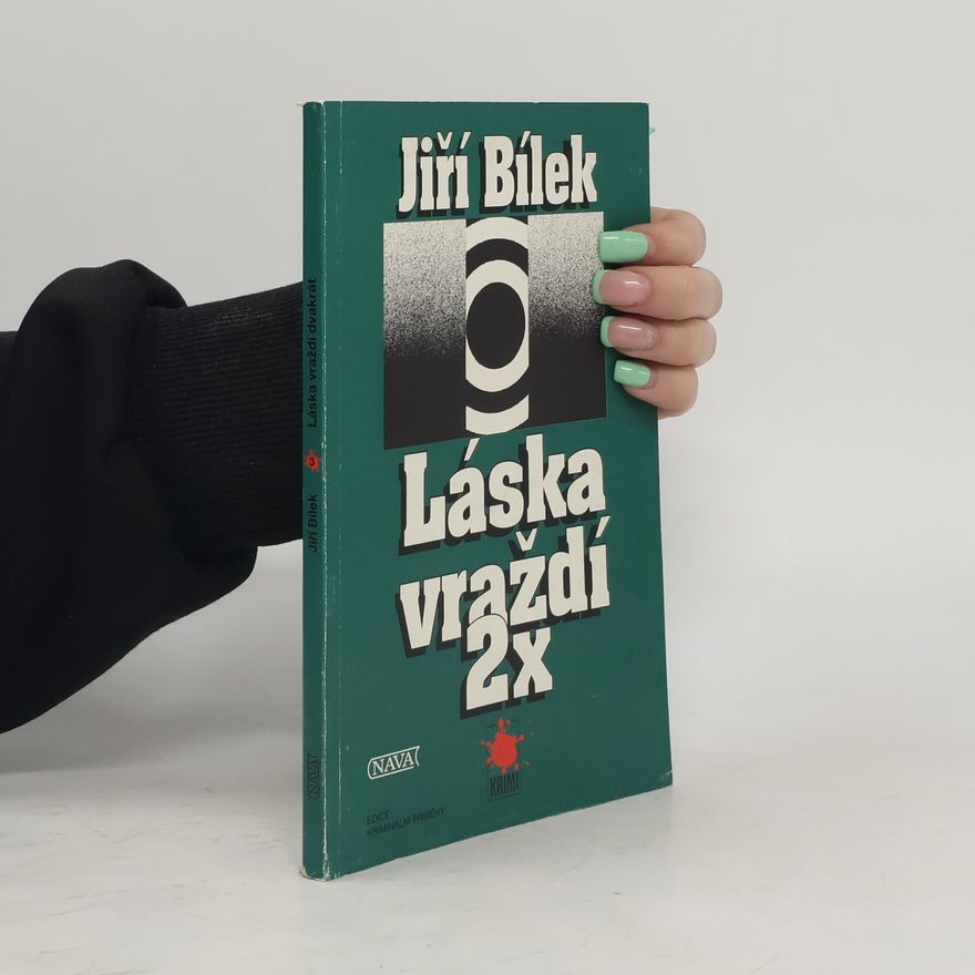 Jiří Bílek Láska vraždí 2x
