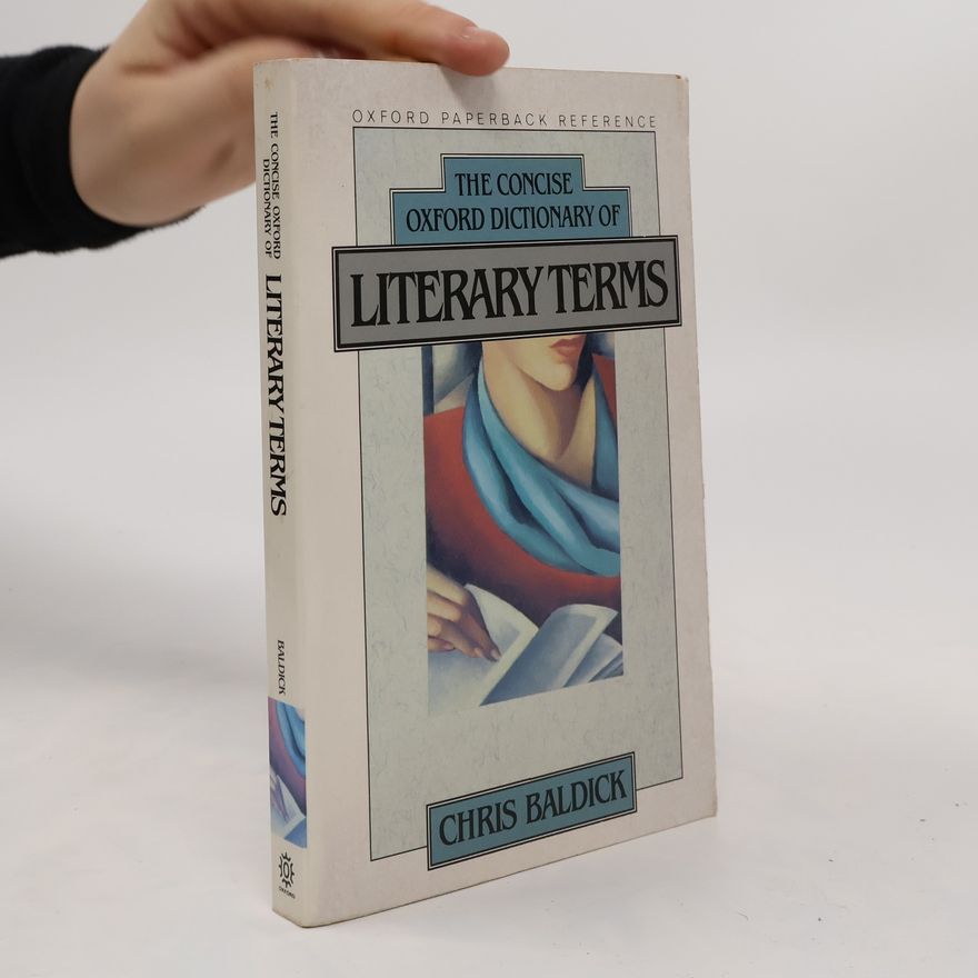 Chris Baldick The Concise Oxford Dictionary of Literary Terms