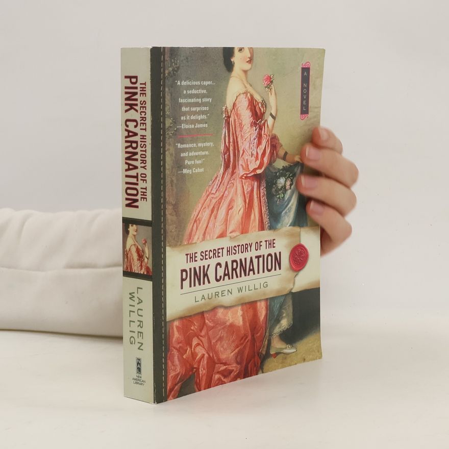 Lauren Willig The Secret History of the Pink Carnation