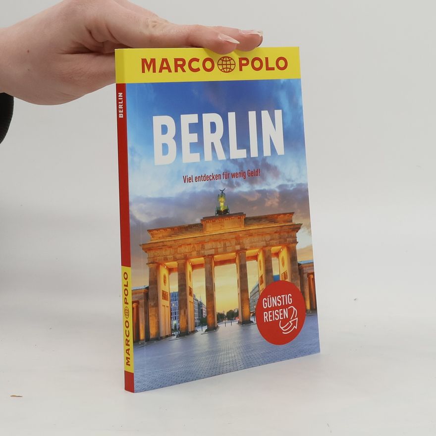 Various authors Berlin. Viel entdecken für wenig Geld!