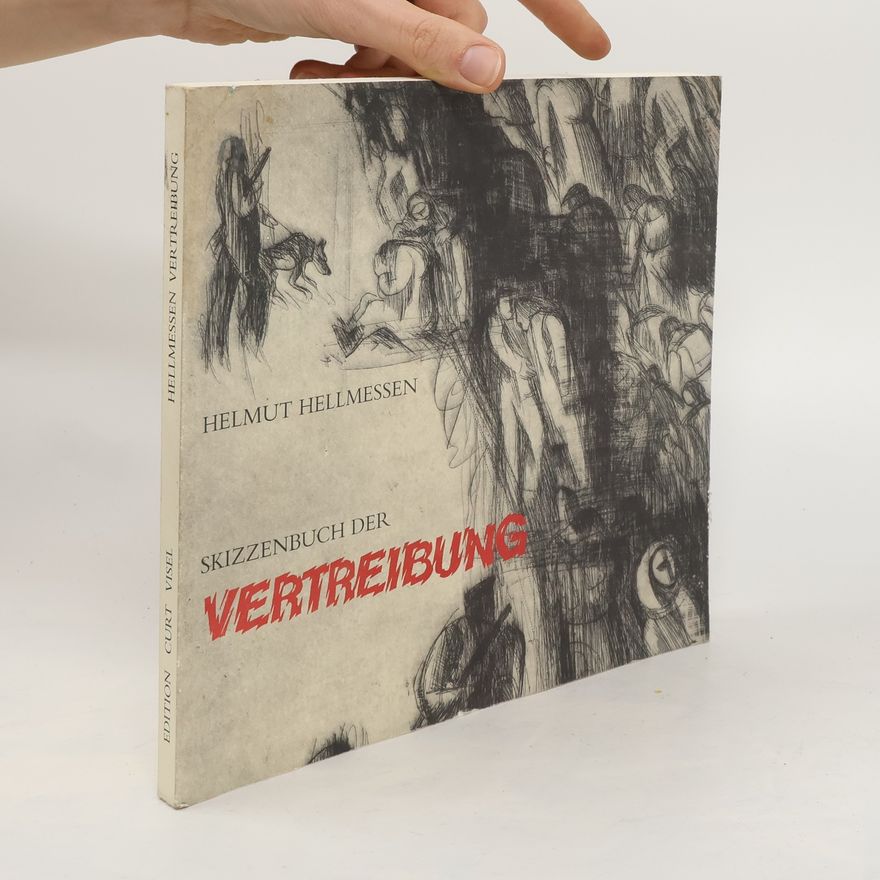 Helmut Hellmessen Skizzenbuch der Vertreibung der Deutschen aus Böhmen, Mähren und Sudetenschlesien 1945 - 1948