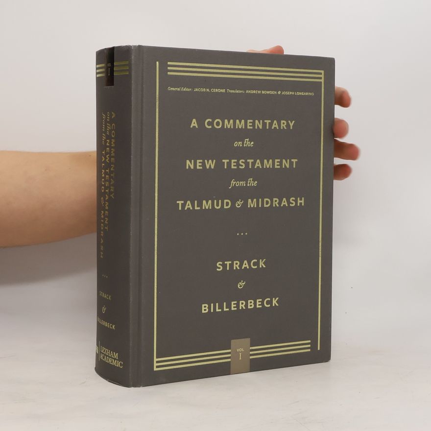 Paul Billerbeck A Commentary on the New Testament From the Talmud and Midrash 1