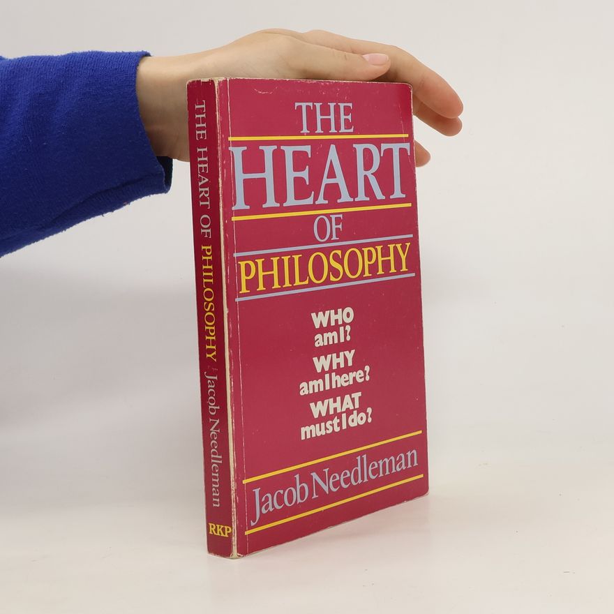 Jacob Needleman The Heart of Philosophy