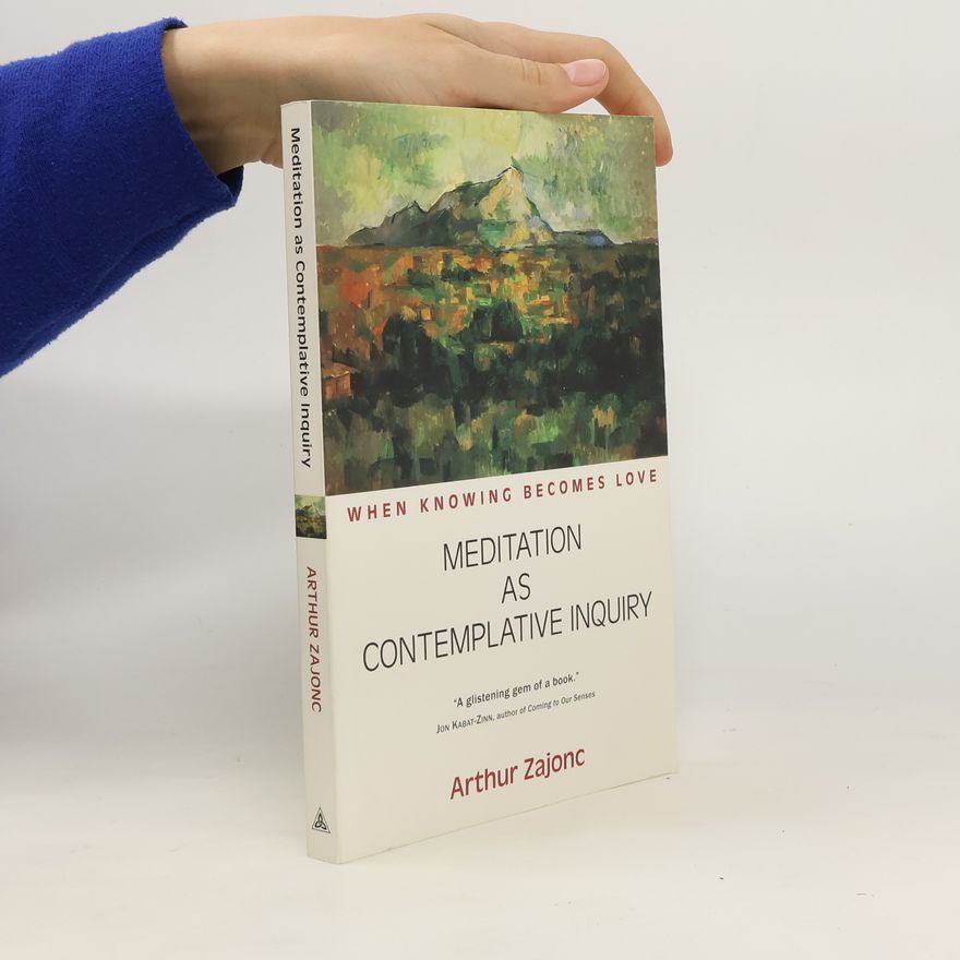 Arthur Zajonc Meditation as Contemplative Inquiry