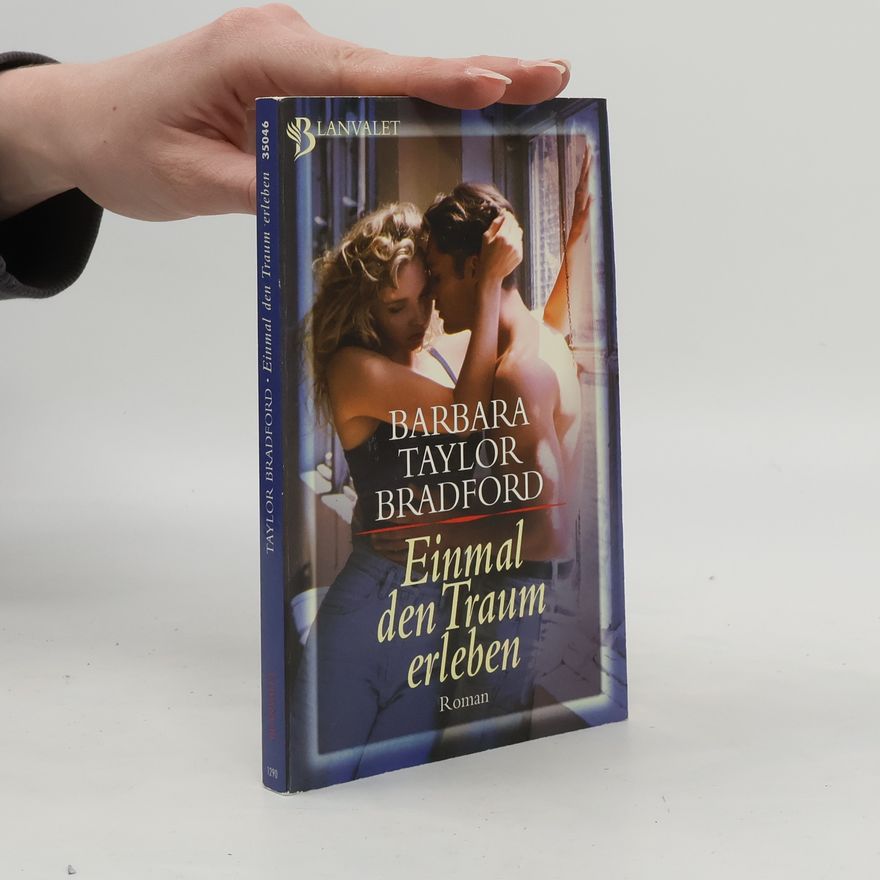 Barbara Taylor Bradford Einmal den Traum erleben