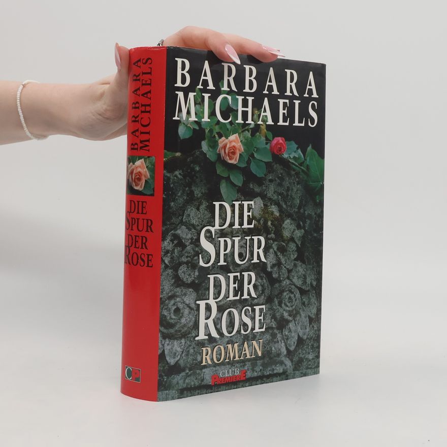 Barbara Michaels Die Spur der Rose
