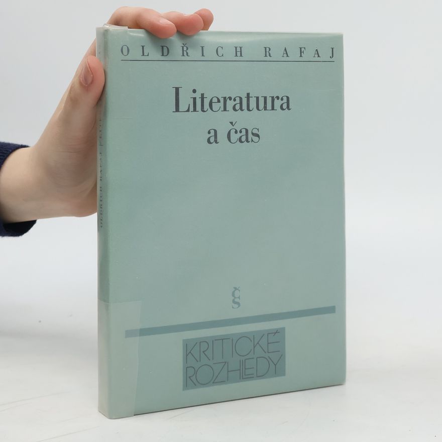 Oldřich Rafaj Literatura a čas