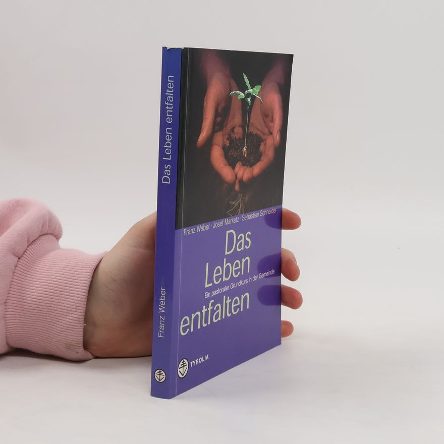 Franz Weber Das Leben entfalten