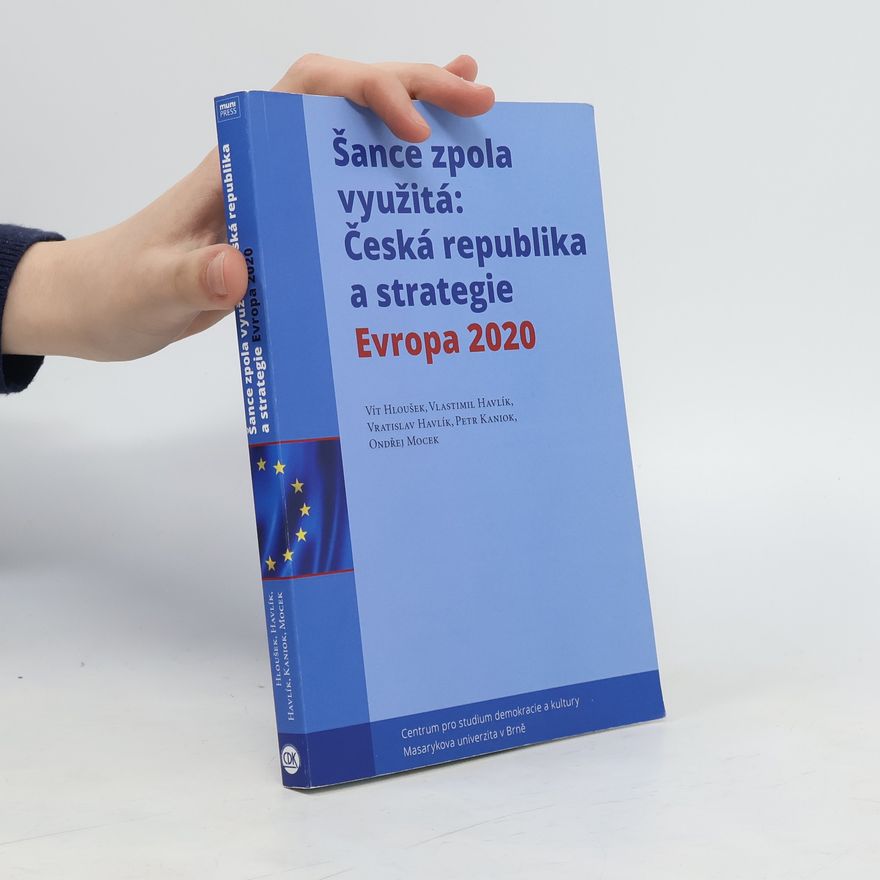 Vlastimil Havlík Šance zpola využitá Česká republika a strategie Evropa 2020
