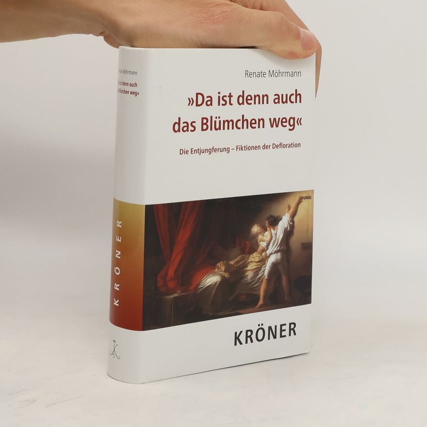Renate Möhrmann "Da ist denn auch das Blümchen weg"