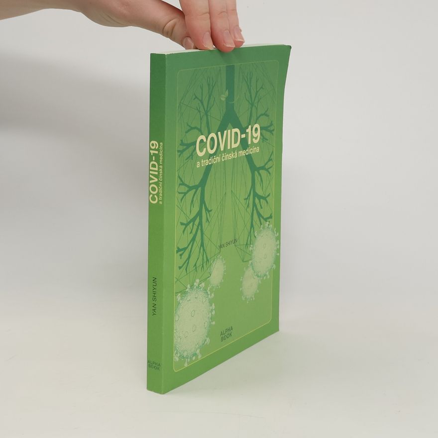 Shiyun Yan Covid -19 a tradiční čínská medicína