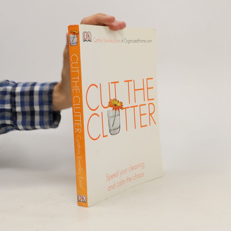 Cynthia Townley Ewer Cut the Clutter
