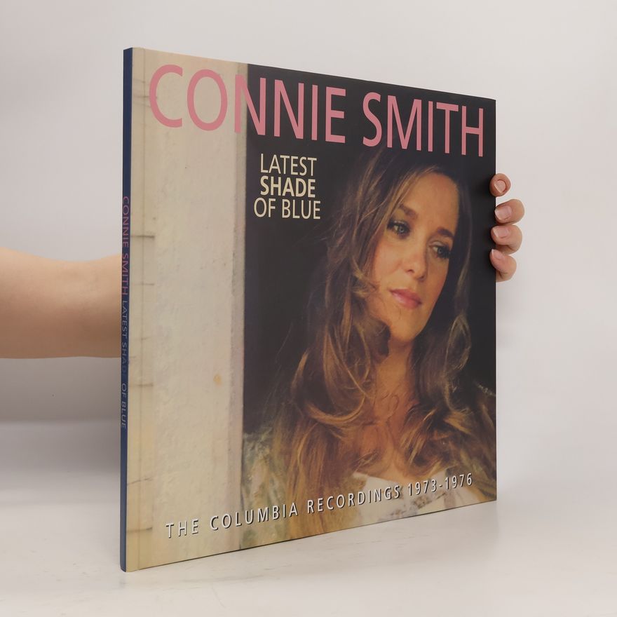 Kolektiv autorů Connie Smith. Latest Shade of Blue