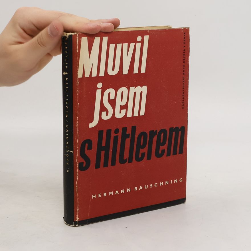Hermann Rauschning Mluvil jsem s Hitlerem