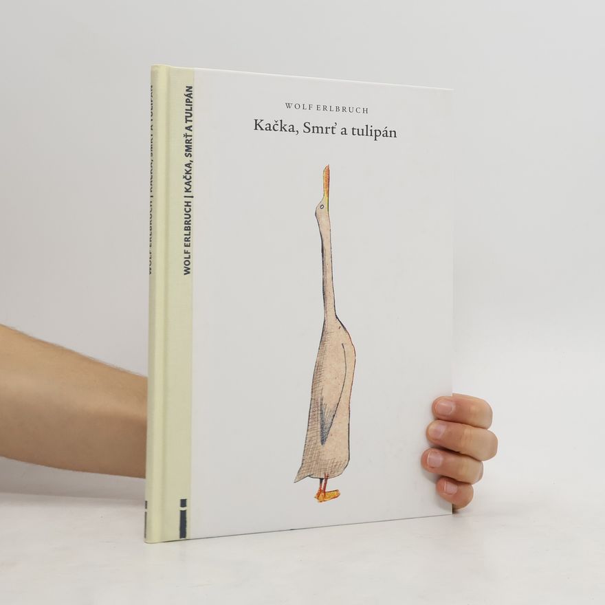 Wolf Erlbruch Kačka, Smrť a tulipán