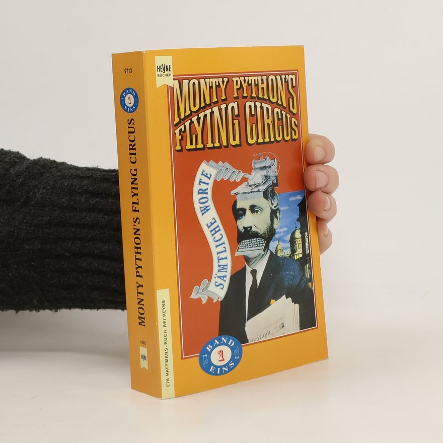 Monty Python Monty Python's Flying Circus, Sämtliche Worte. Tl.1. Die vollständ. Drehbücher d. legendären Fernsehserie
