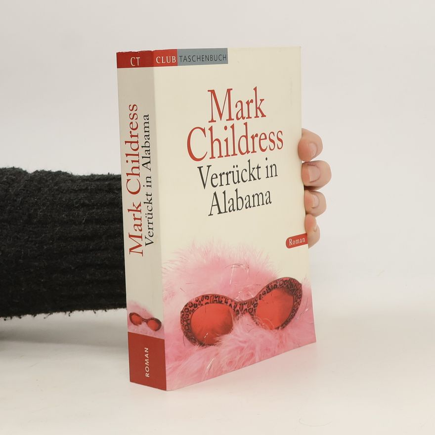 Mark Childress Verrückt in Alabama