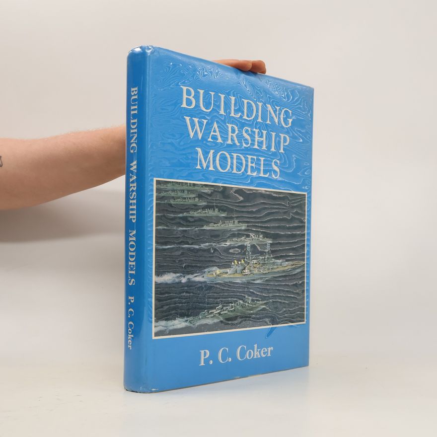 P.C. Coker Building Warship Models