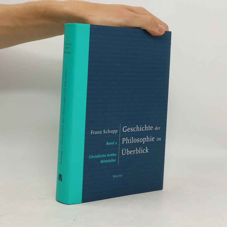 Franz Schupp Geschichte der Philosophie im Überblick 2