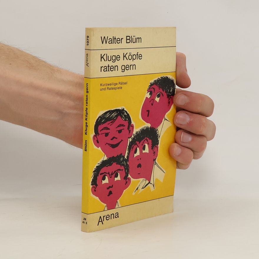 Walter Blum Kluge Köpfe raten gern