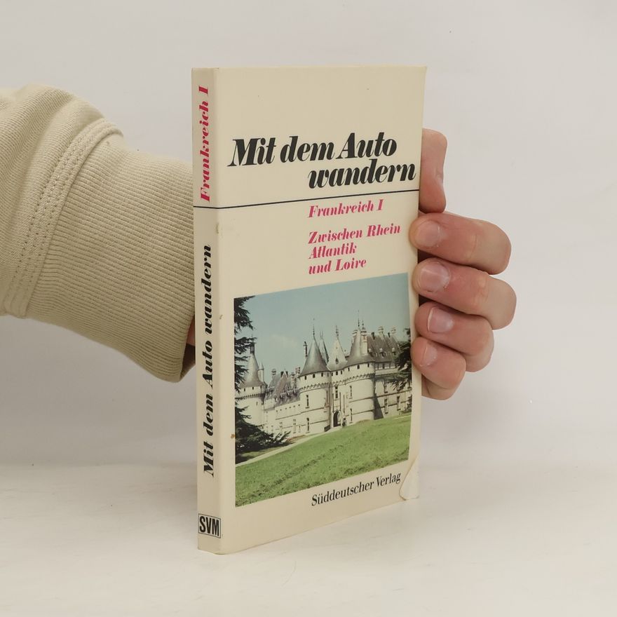 Autorenkollektiv Mit dem Auto wandern. Frankreich I