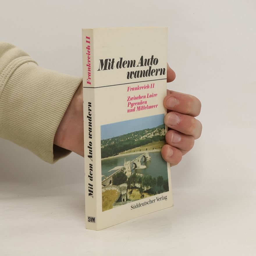 Roger Deguelle Mit dem Auto wandern: Frankreich