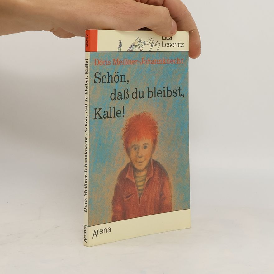Doris Meißner-Johannknecht Schön, dass du bleibst, Kalle!