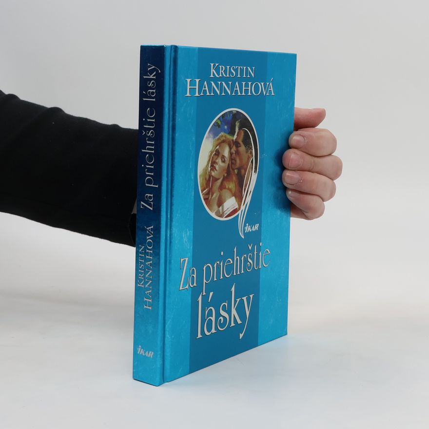 Kristin Hannah Za priehrštie lásky