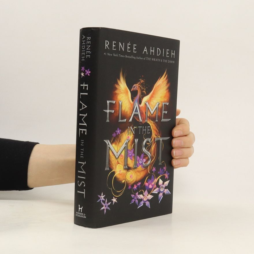 Renée Ahdieh Flame in the Mist