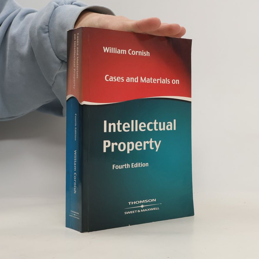 W. R. William Rodolph Cornish Cases and Materials on Intellectual Property