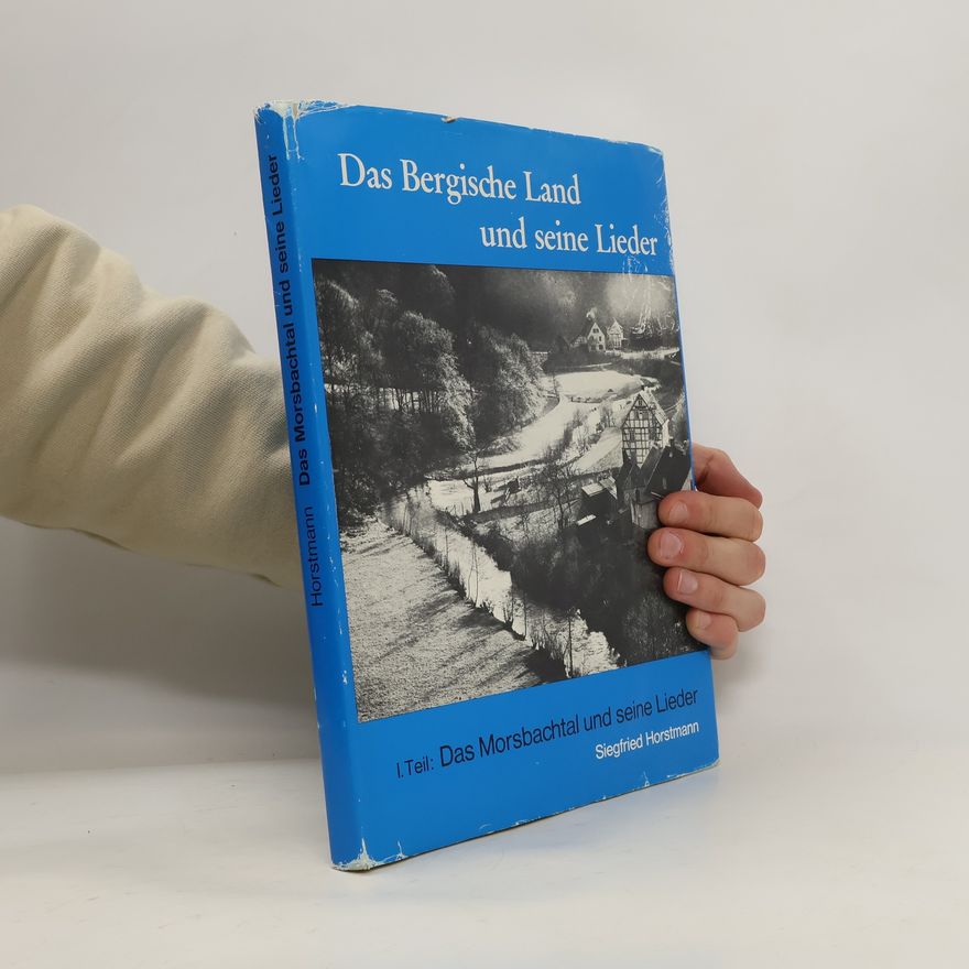 Siegfried Horstmann Das Bergische Land und seine Lieder