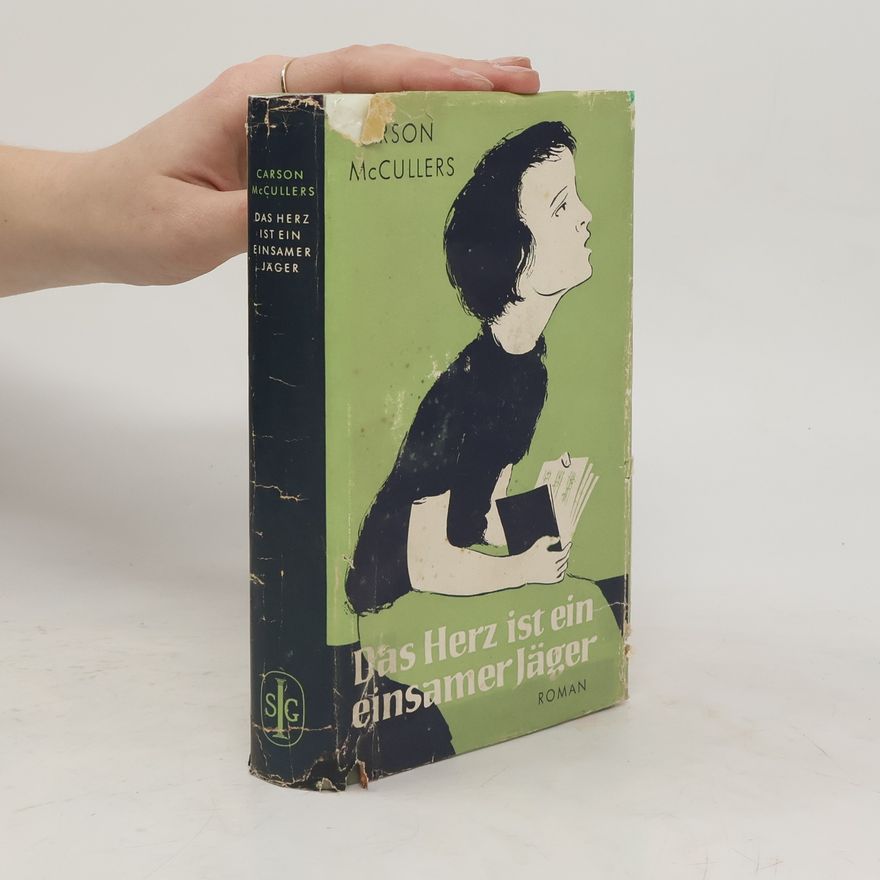 Carson McCullers Das Herz ist ein einsamer Jäger