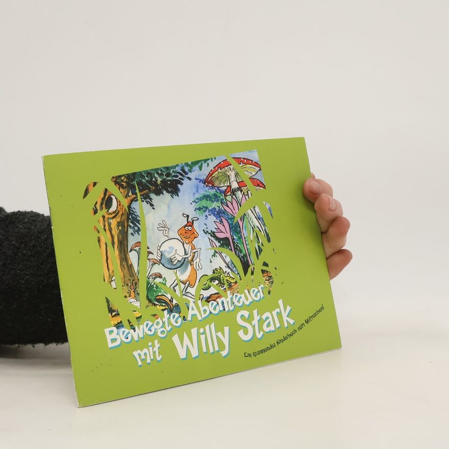Heike Schröder Bewegte Abenteuer mit Willy Stark