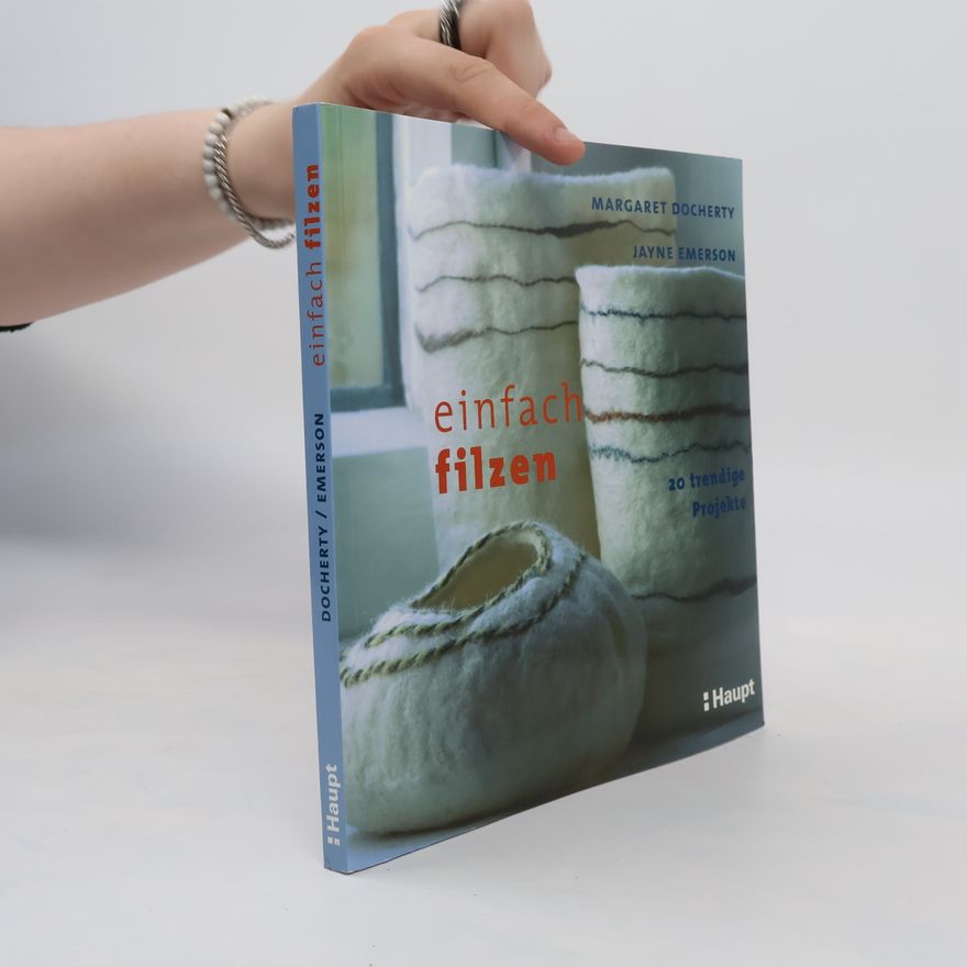 Margaret Docherty Einfach filzen