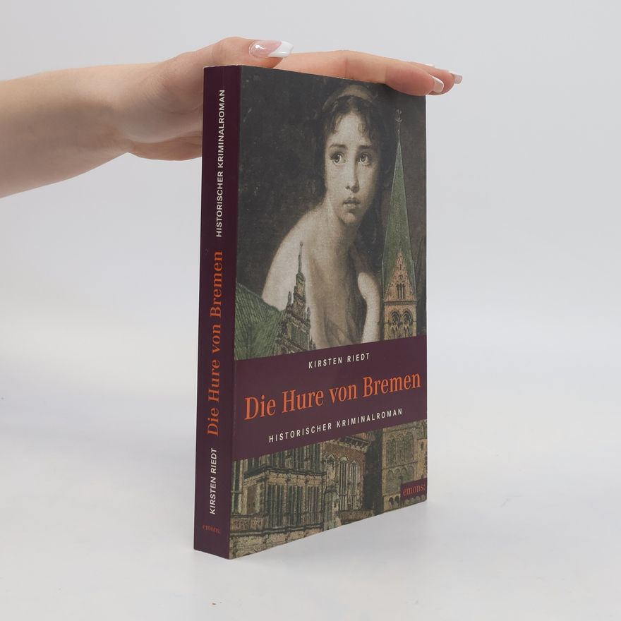 Kirsten Riedt Die Hure von Bremen