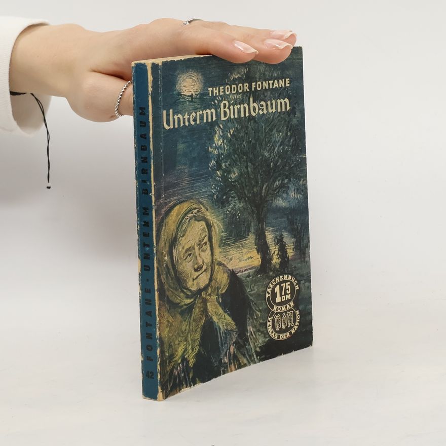 Theodor Fontane Unterm Birnbaum