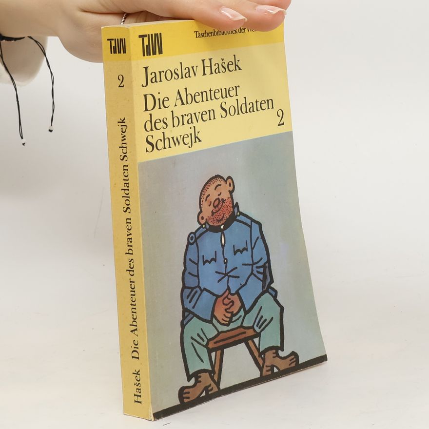 Jaroslav Hašek Die Abenteuer des braven Soldaten Schwejk 2