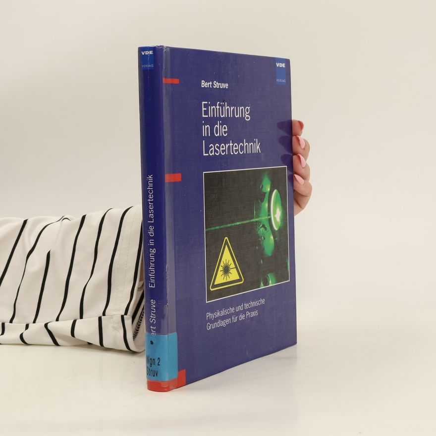 Bert Struve Einführung in die Lasertechnik