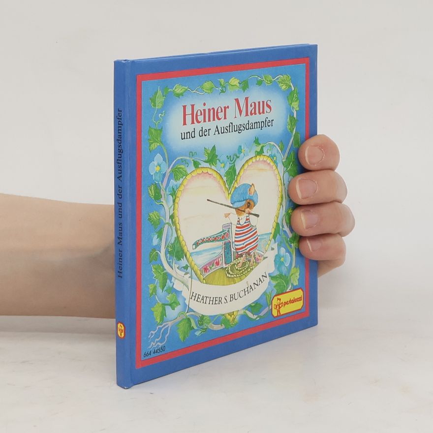 Heather S. Buchanan Heiner Maus und der Ausflugsdampfer