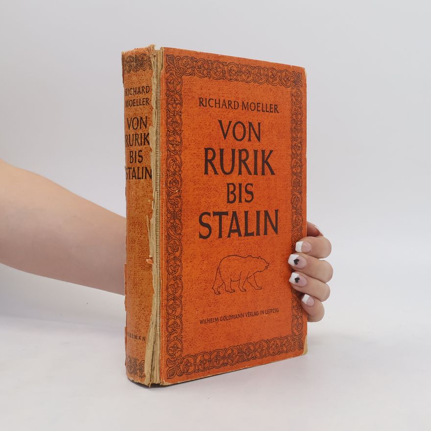 Richard Moeller Von Rurik bis Stalin