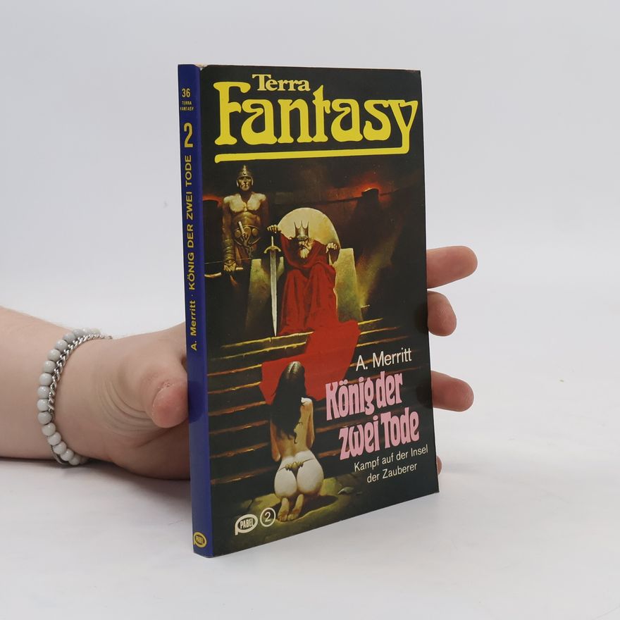 Abraham Merritt Terra Fantasy 36. König der zwei Tode