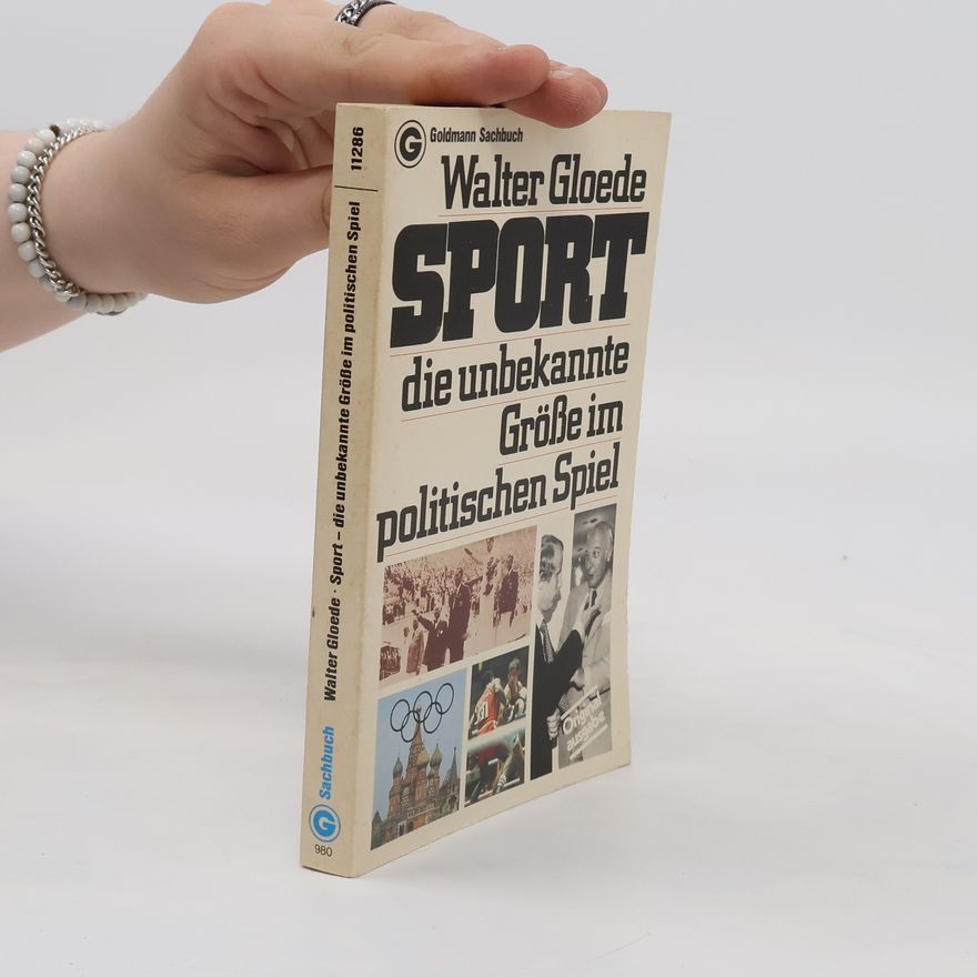 Walter Gloede Sport, die unbekannte Grösse im politischen Spiel