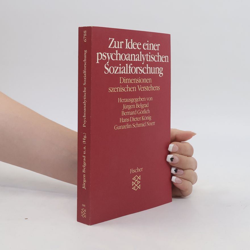 Jürgen Belgrad Zur Idee einer psychoanalytischen Sozialforschung