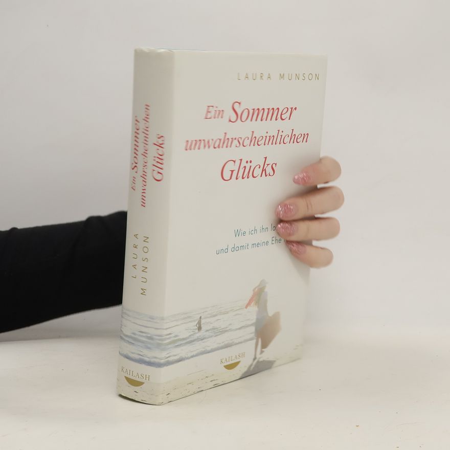 Laura Munson Ein Sommer unwahrscheinlichen Glücks