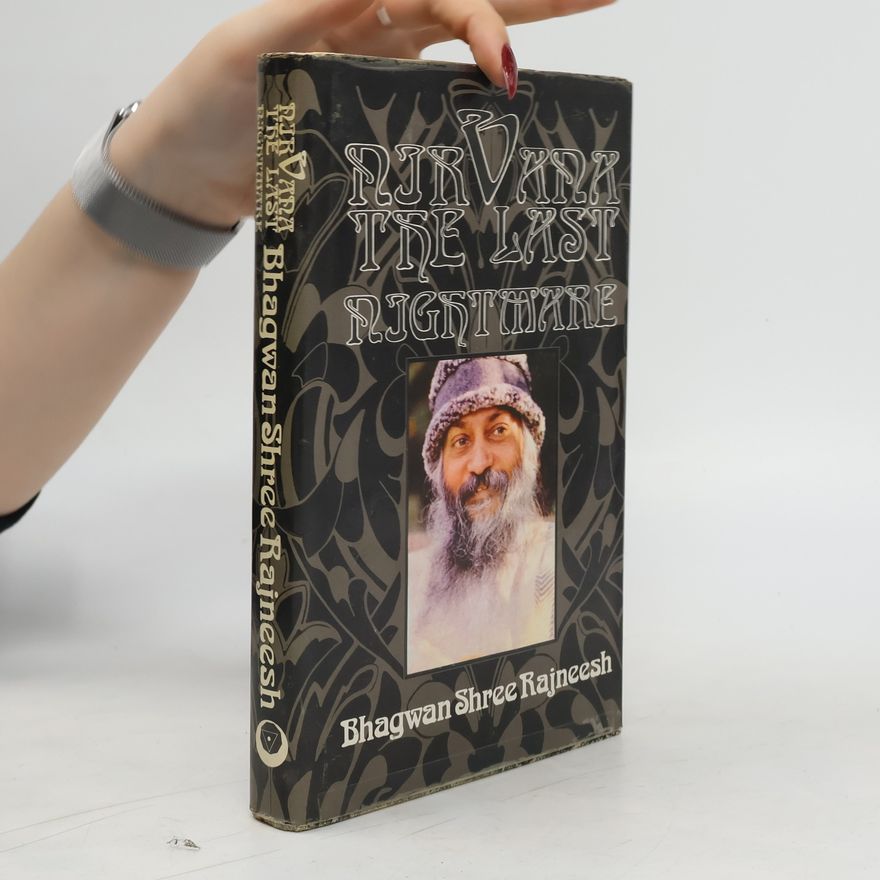 Osho Rajneesh Nirvana. The Last Nightmare
