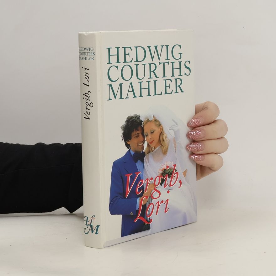 Hedwig Courths-Mahler Vergib, Lori