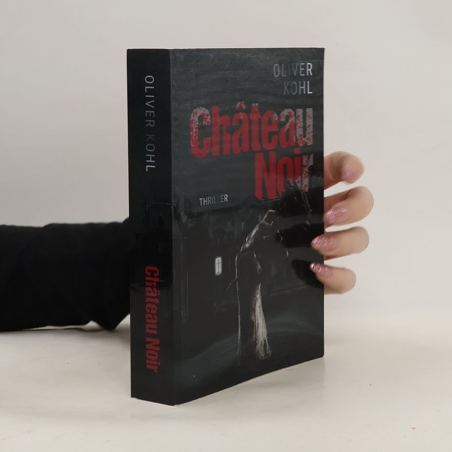 Oliver Kohl Château Noir