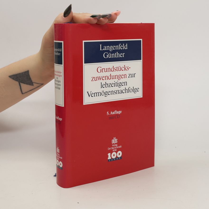 Gerrit Langenfeld Grundstückszuwendungen zur lebzeitigen Vermögensnachfolge