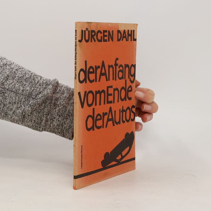 Jürgen Dahl Der Anfang vom Ende der Autos